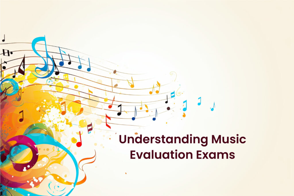 Understanding-Music-Evaluation-Exams